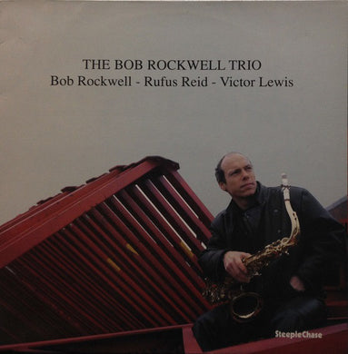 Bob Rockwell Trio : The Bob Rockwell Trio (LP, Album)