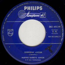 Carica l&#39;immagine nel visualizzatore di Gallery, Marino Barreto Junior E Il Suo Complesso : Sorridimi Ancor (7&quot;)
