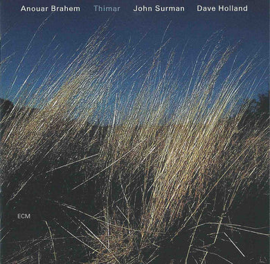 Anouar Brahem / John Surman / Dave Holland : Thimar (CD, Album, RE)