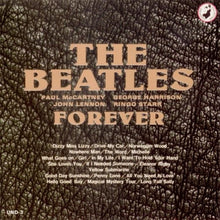 Carica l&#39;immagine nel visualizzatore di Gallery, The Beatles : The Beatles Forever (3xCD, Comp + Box, Mono, Unofficial)
