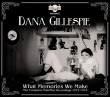 Carica l'immagine nel visualizzatore di Gallery, Dana Gillespie : What Memories We Make - The Complete MainMan Recordings 1971-1974 (2xCD, Comp)
