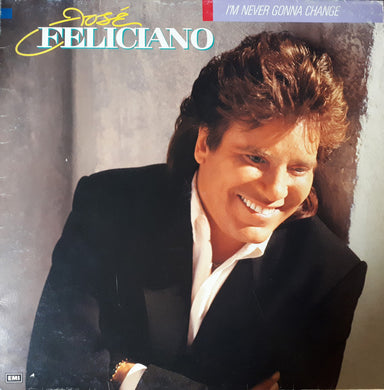 José Feliciano : I'm Never Gonna Change (LP, Album)