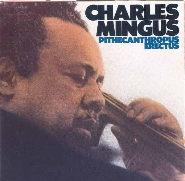 Charles Mingus : Pithecanthropus Erectus (CD, Album, RE)
