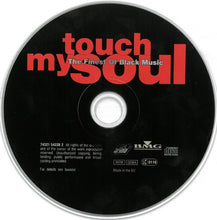 Carica l'immagine nel visualizzatore di Gallery, Various : Touch My Soul: The Finest Of Black Music Vol. 9 (CD, Comp)

