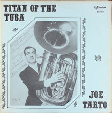 Carica l&#39;immagine nel visualizzatore di Gallery, Joe Tarto : Titan Of The Tuba (LP, Comp)
