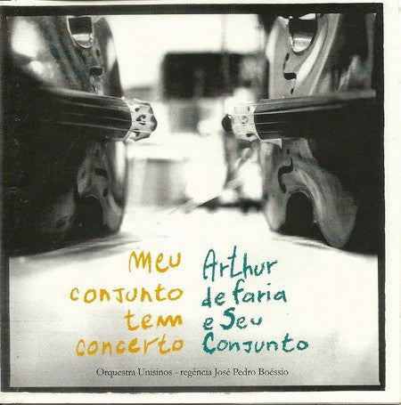 Arthur De Faria & Seu Conjunto : Meu Conjunto Tem Concerto (CD)
