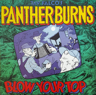 Tav Falco's Panther Burns : Blow Your Top (12