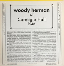 Carica l'immagine nel visualizzatore di Gallery, Woody Herman &amp; The Herd : At Carnegie Hall, 1946 (LP, Album, Mono, Promo, RE)
