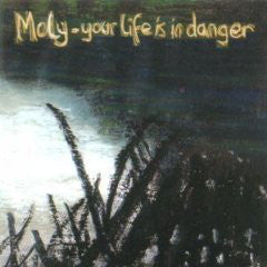 Moly (2) : Your Life Is In Danger (CD, Album)