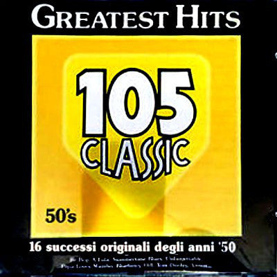 Various : Greatest Hits - 105 Classic - 16 Successi Originali Degli Anni '50 (LP, Comp)