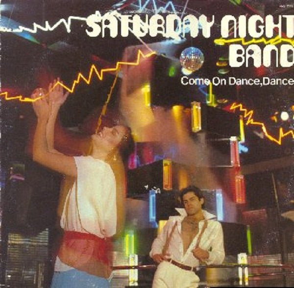 Saturday Night Band : Come On Dance, Dance (LP, Album)