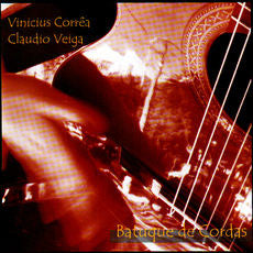 Vinícius Corrêa (2), Claudio Veiga : Batuque De Cordas (CD, Album)