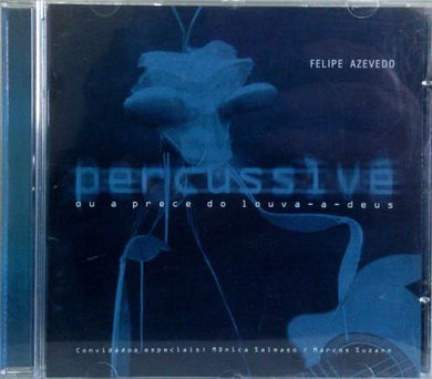 Felipe Azevedo (2) : Percussìvé Ou Prece Ao Louva-A-Deus  (CD, Album)