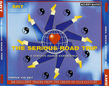 Carica l'immagine nel visualizzatore di Gallery, Various : The Serious Road Trip (A Serious Dance Experience) (3xCD, Album, Comp)
