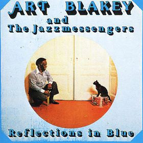 Art Blakey & The Jazz Messengers : Reflections In Blue (LP, Album)