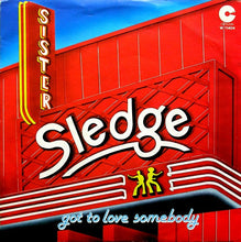 Carica l&#39;immagine nel visualizzatore di Gallery, Sister Sledge : Got To Love Somebody (7&quot;)
