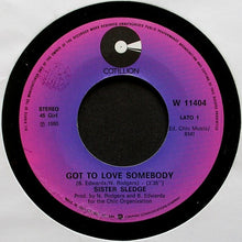Carica l&#39;immagine nel visualizzatore di Gallery, Sister Sledge : Got To Love Somebody (7&quot;)
