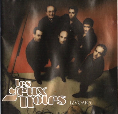 Les Yeux Noirs : Izvoara (HDCD, Album)