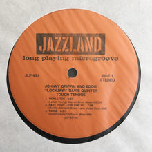 Carica l'immagine nel visualizzatore di Gallery, The Johnny Griffin And Eddie "Lockjaw" Davis Quintet* : Tough Tenors (LP, Album, RE)
