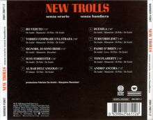 Carica l&#39;immagine nel visualizzatore di Gallery, New Trolls : Senza Orario Senza Bandiera (CD, Album, RE)
