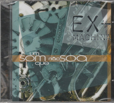Grupo Ex-Machina : Um Som Que Não Soa (CD, Album)