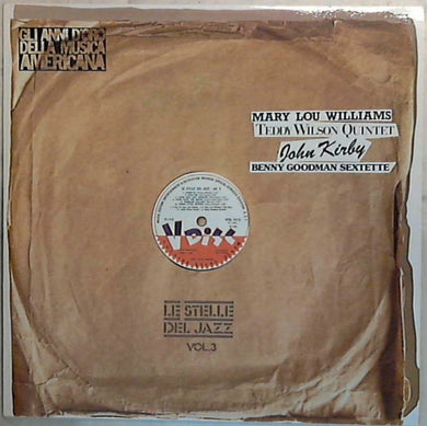 Mary Lou Williams / Teddy Wilson Quintet / John Kirby / Benny Goodman Sextet : Le Stelle Del Jazz Vol. 3 (LP, Comp)