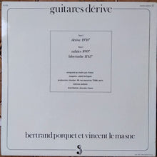 Carica l&#39;immagine nel visualizzatore di Gallery, Vincent Le Masne et Bertrand Porquet : Guitares Dérive (LP, Album)
