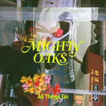 Carica l'immagine nel visualizzatore di Gallery, Mighty Oaks : All Things Go (CD, Album, Dig)
