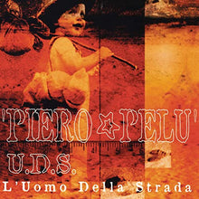 Carica l'immagine nel visualizzatore di Gallery, Piero Pelù : U.D.S. L'Uomo Della Strada (CD, Album)
