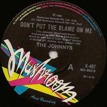 Carica l&#39;immagine nel visualizzatore di Gallery, The Johnnys : Don&#39;t Put The Blame On Me (7&quot;, Single)
