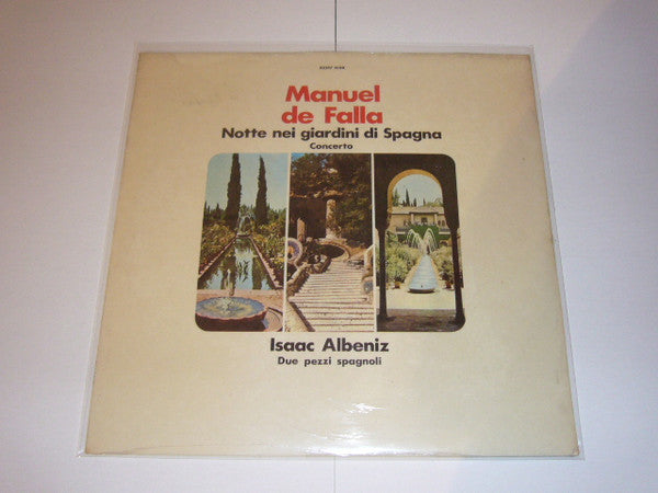 Manuel De Falla, Isaac Albéniz : Notti Nei Giardini DI Spagna - Concerto / Due Pezzi Spagnoli (LP)