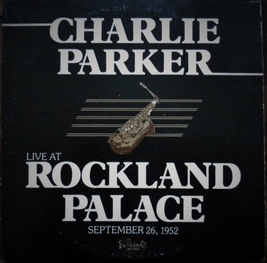 Charlie Parker : Live At Rockland Palace September 26, 1952 (2xLP, Comp, Mono)