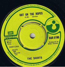Carica l&#39;immagine nel visualizzatore di Gallery, The Shirts : Out On The Ropes (7&quot;, Single)
