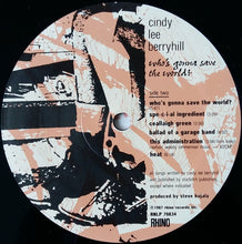 Carica l'immagine nel visualizzatore di Gallery, Cindy Lee Berryhill : Who's Gonna Save The World? (LP, Album, All)

