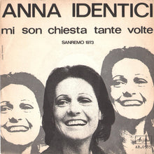 Carica l&#39;immagine nel visualizzatore di Gallery, Anna Identici : Mi Son Chiesta Tante Volte (7&quot;, Promo)
