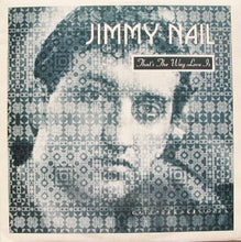 Carica l&#39;immagine nel visualizzatore di Gallery, Jimmy Nail : That&#39;s The Way Love Is (Extended Version) (12&quot;)
