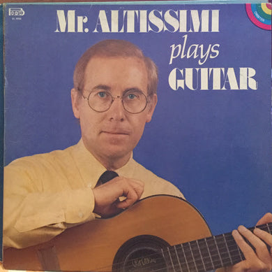 Franco Altissimi : Mr. Altissimi Plays Guitar (LP)