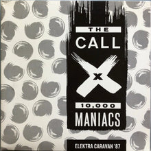 Carica l&#39;immagine nel visualizzatore di Gallery, The Call / X (5) / 10,000 Maniacs : Elektra Caravan &#39;87 (7&quot;, Promo)
