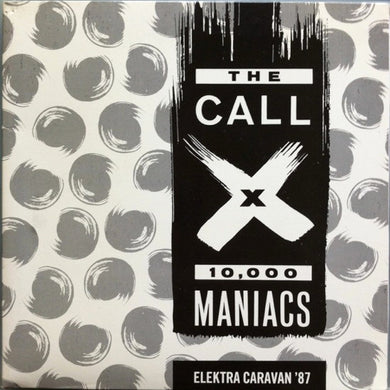 The Call / X (5) / 10,000 Maniacs : Elektra Caravan '87 (7