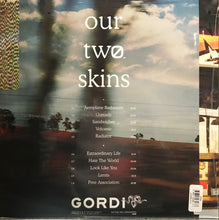 Carica l&#39;immagine nel visualizzatore di Gallery, Gordi (5) : Our Two Skins (LP, Album, Cri)
