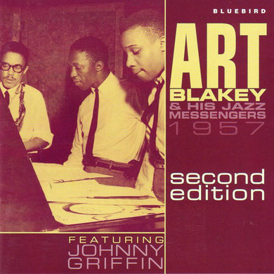 Art Blakey & The Jazz Messengers Featuring Johnny Griffin : 1957- Second Edition (CD, Album, RE, RM)