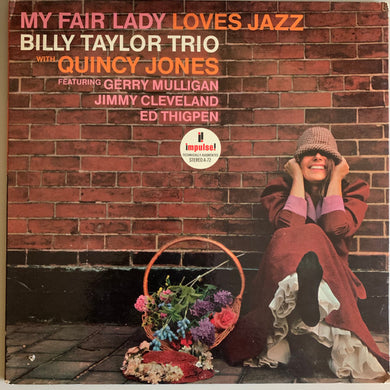 Billy Taylor Trio With Quincy Jones : My Fair Lady Loves Jazz (LP, Album, RE)