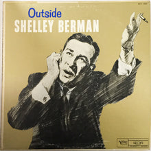 Carica l&#39;immagine nel visualizzatore di Gallery, Shelley Berman : Outside Shelley Berman (LP, Album, Mono)
