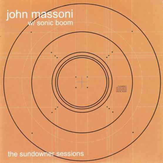 John Massoni w/ Sonic Boom (2) : The Sundowner Sessions (12