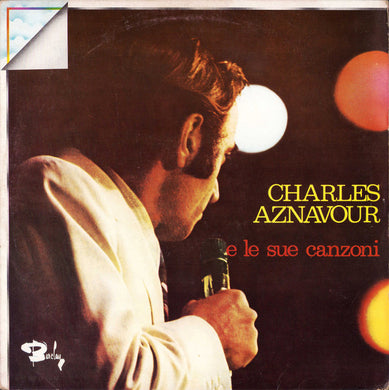 Charles Aznavour : Charles Aznavour E Le Sue Canzoni (LP, Comp, RE)