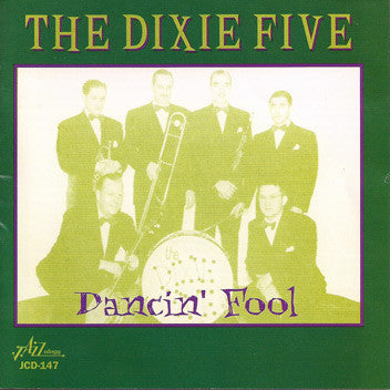 The Dixie Five : Dancin' Fool (CD, Album, RE)