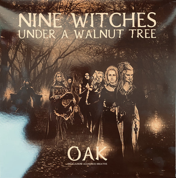 O.A.K. (Oscillazioni Alchemico Kreative) : Nine Witches Under A Walnut Tree (LP, Album)