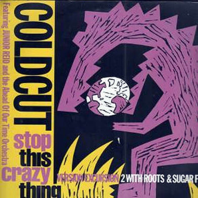 Coldcut Featuring Junior Reid And Ahead Of Our Time Orchestra : Stop This Crazy Thing (Version Excursion 2) (12