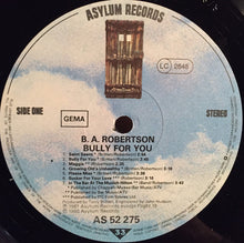 Carica l&#39;immagine nel visualizzatore di Gallery, B. A. Robertson : Bully For You (LP, Album)
