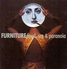 Carica l&#39;immagine nel visualizzatore di Gallery, Furniture : Food, Sex &amp; Paranoia (LP, Album)
